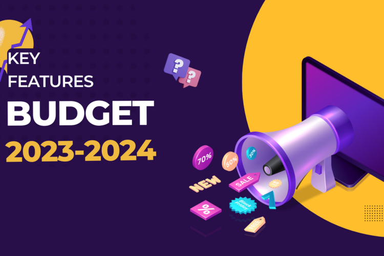 Key Features of Budget 2023-2024 with Illustration