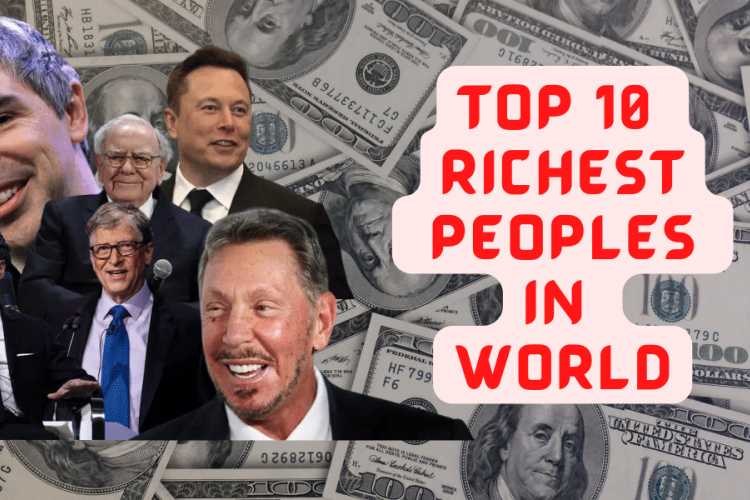 10 Richest Billionaires in the World