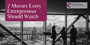 7 Movies Every Entrepreneur Should Watch - All time