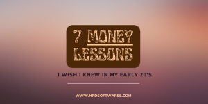 7 Money Lessons I wish I knew in my Early 20's